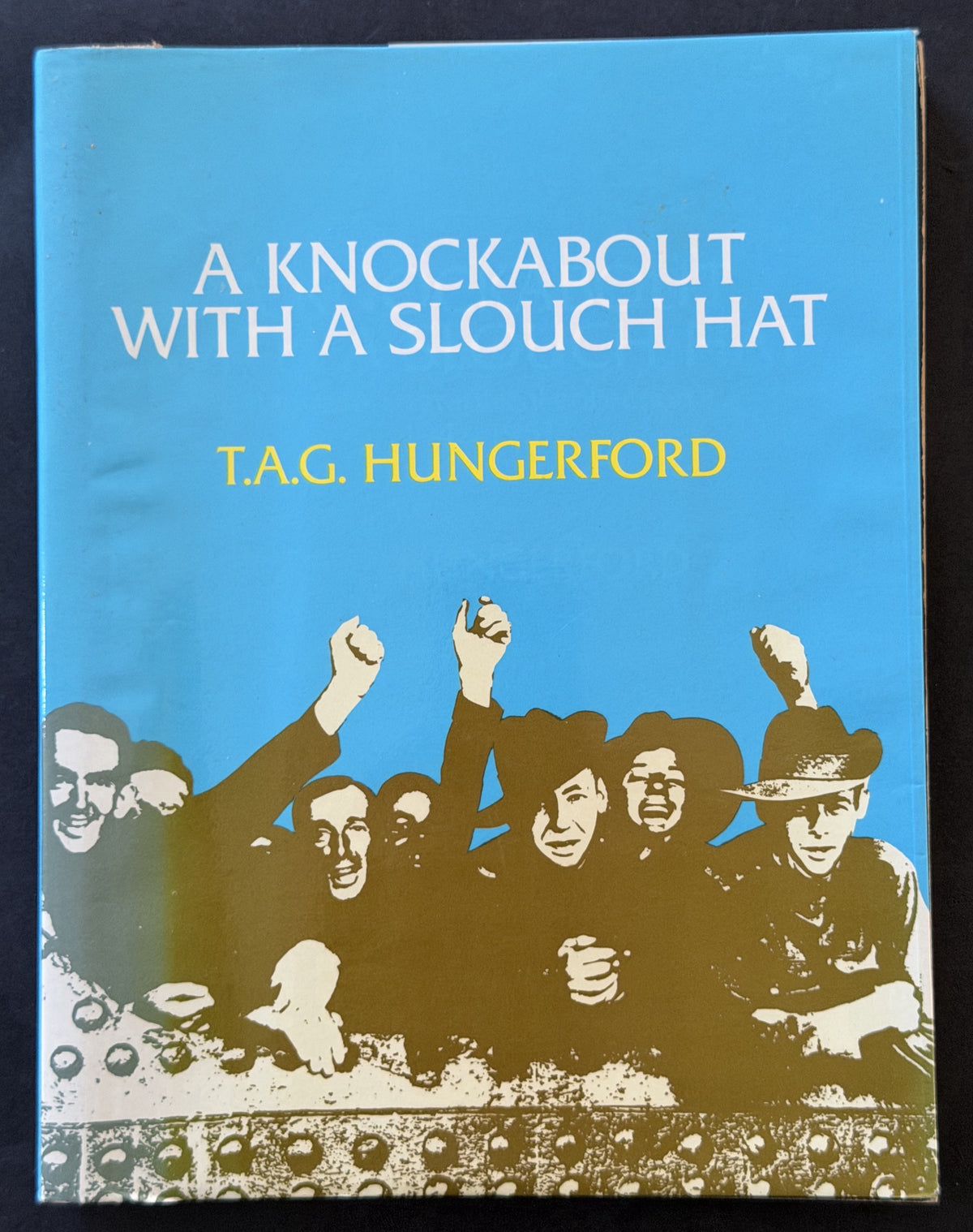 A Knockabout with a Slouch Hat by T.A.G Hungerford