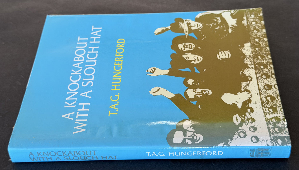 A Knockabout with a Slouch Hat by T.A.G Hungerford