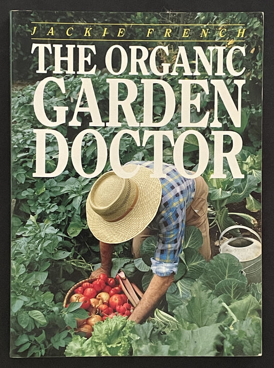 The Organic Garden Doctor by Jackie French