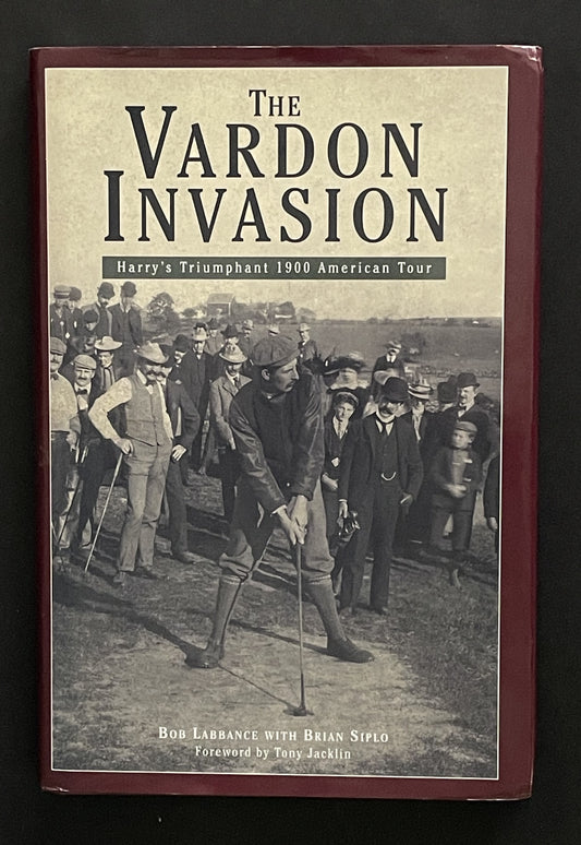 The Vardon Invasion by Bob Labbance, Brian Siplo
