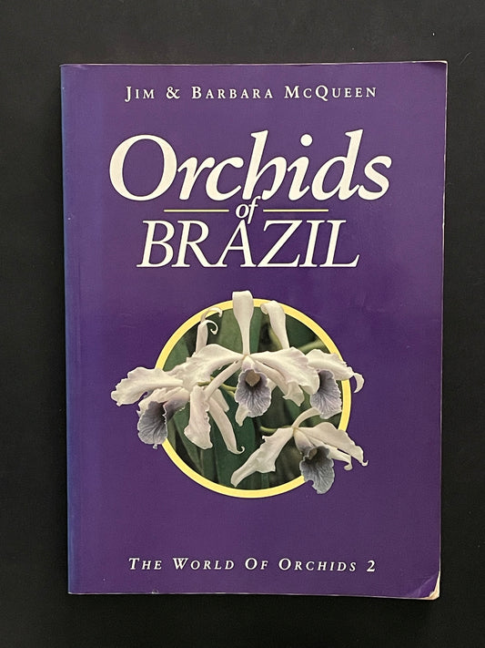 Orchids of Brazil by James McQueen, Jim McQueen, Barbara McQueen