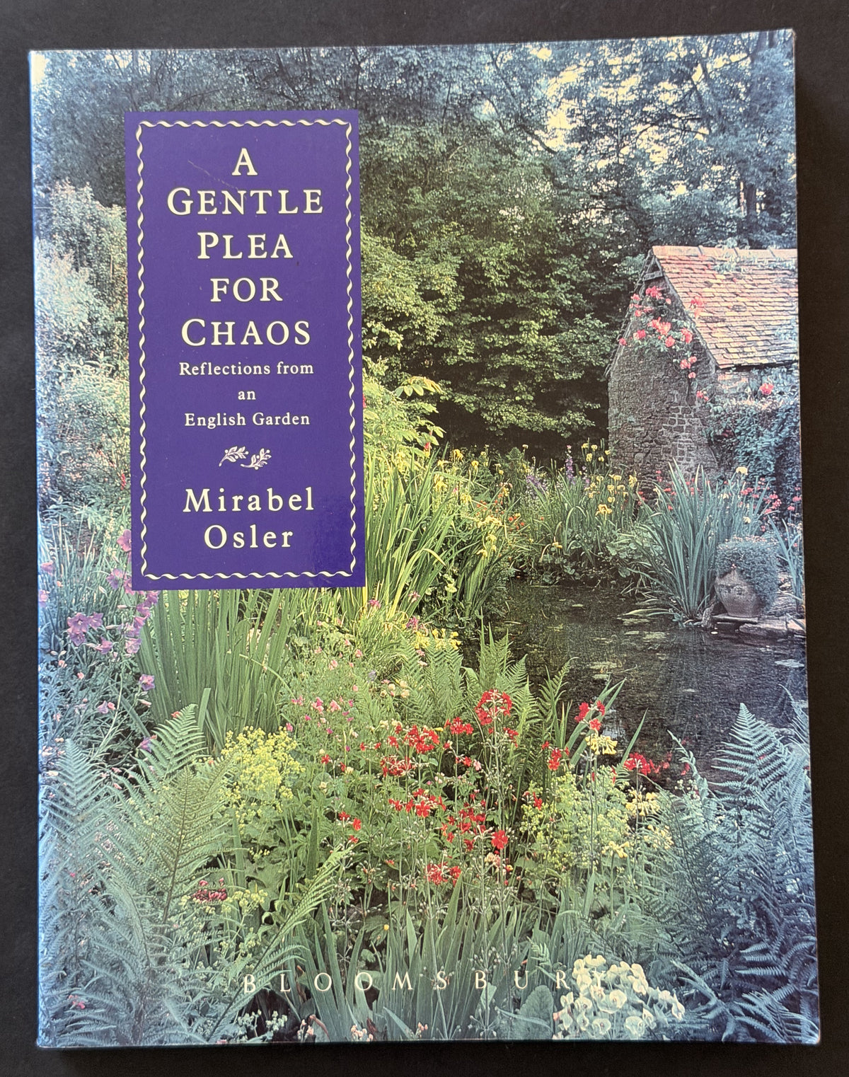 A Gentle Plea for Chaos by Mirabel Osler