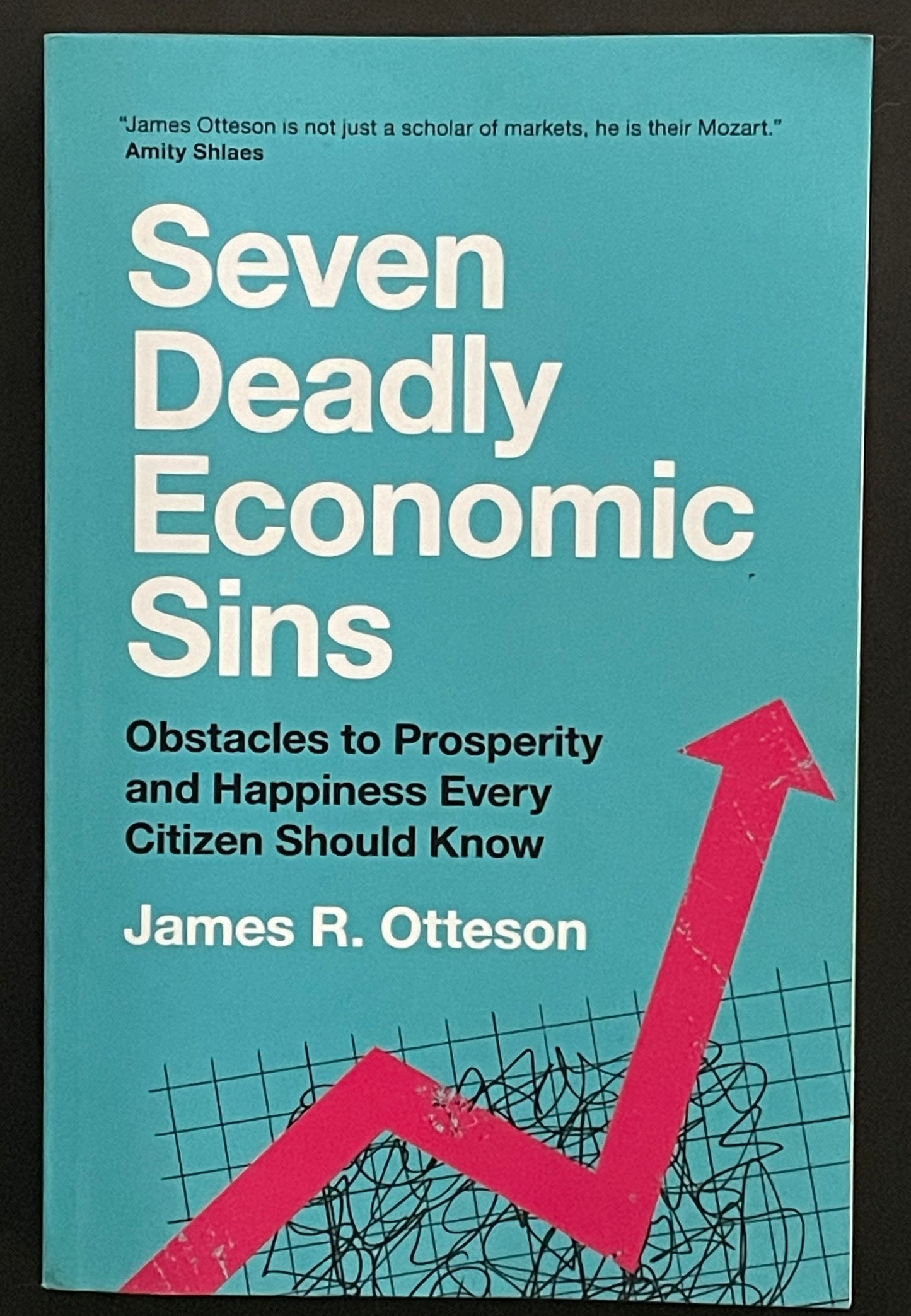 Seven Deadly Economic Sins by James R. Otteson