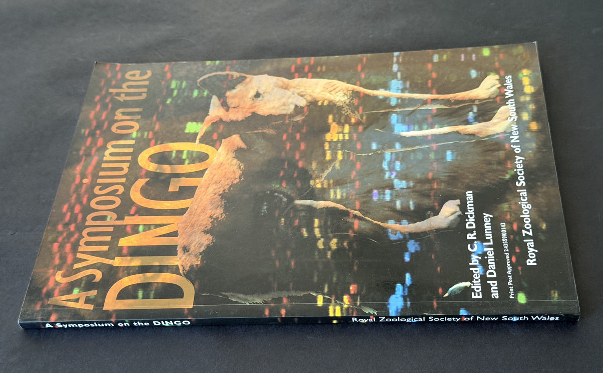 A Symposium on the Dingo by Symposium on the Dingo (1999 Australian Museum)