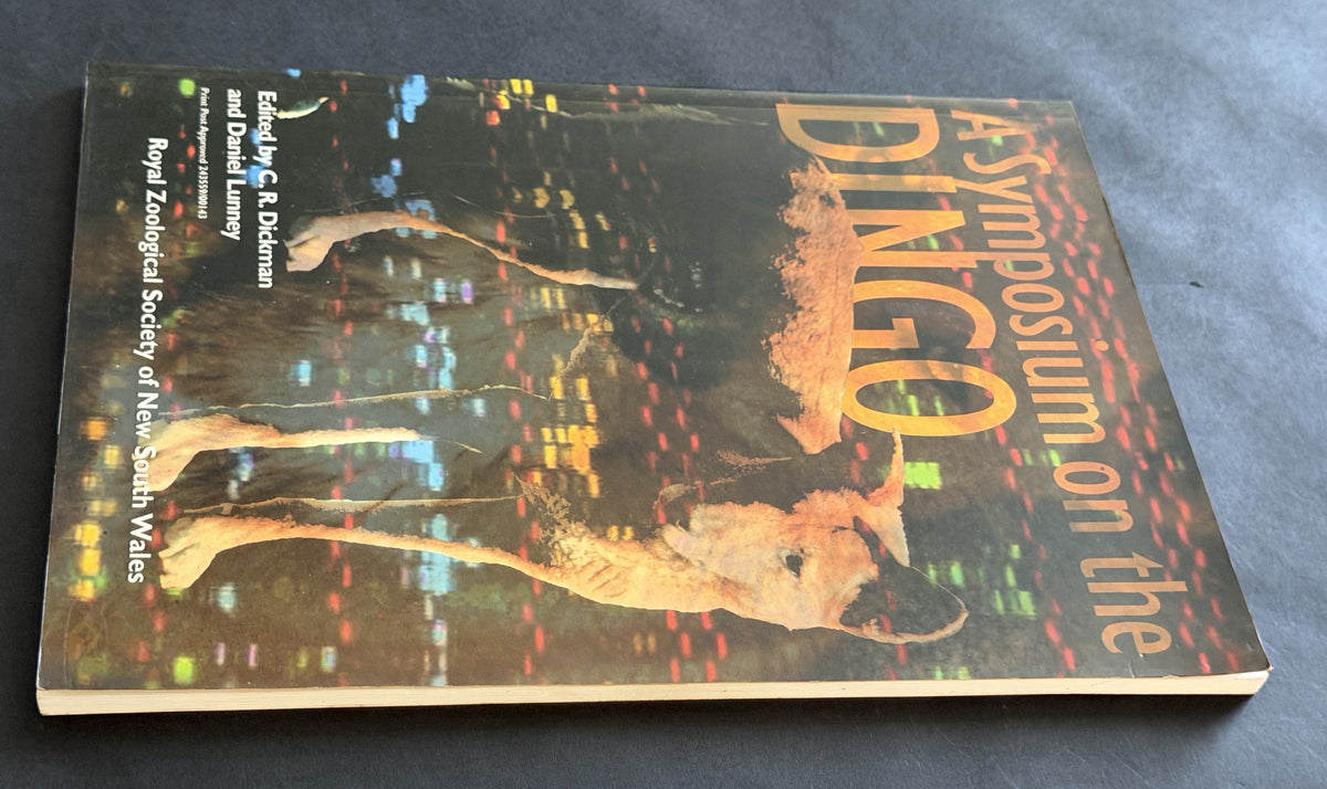 A Symposium on the Dingo by Symposium on the Dingo (1999 Australian Museum)