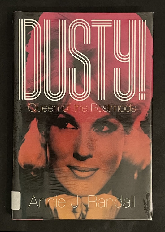 Dusty!: Queen of the Postmods by Annie J Randall