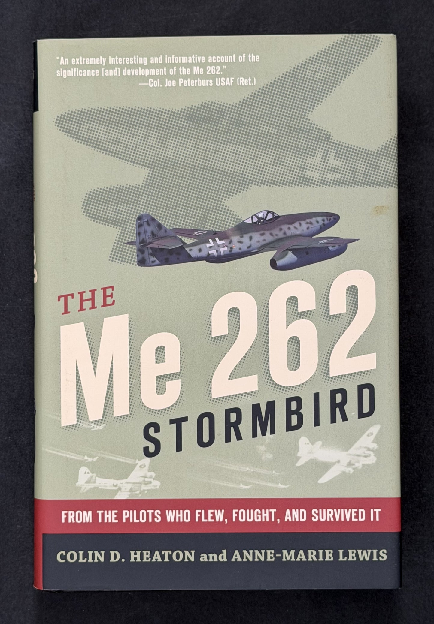 The Me 262 Stormbird by Colin D. Heaton and Anne-Marie Lewis