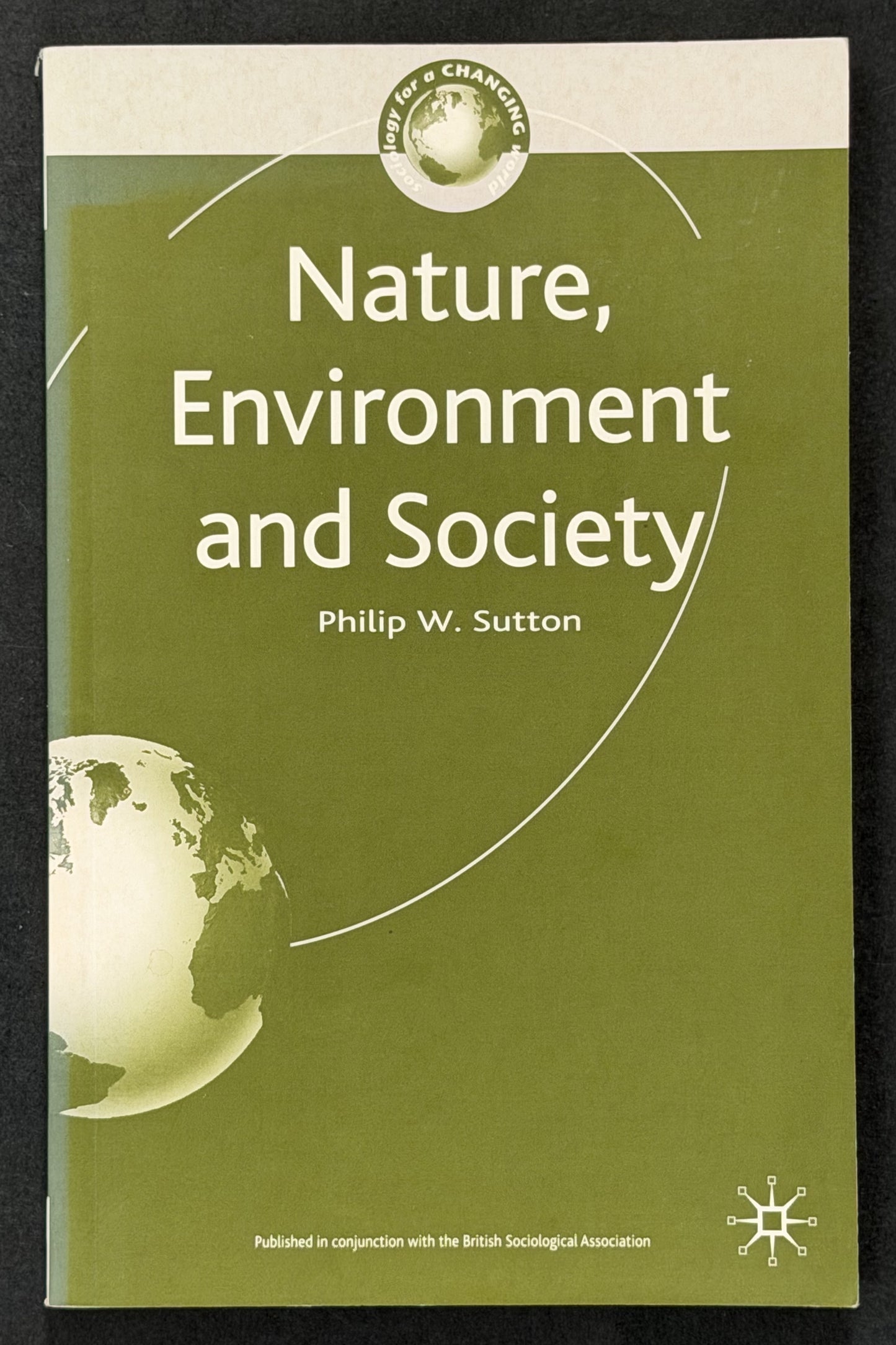 Nature, Environment and Society by Philip W. Sutton