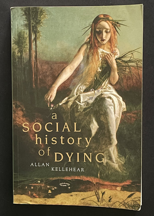 A Social History of Dying by Allan Kellehear