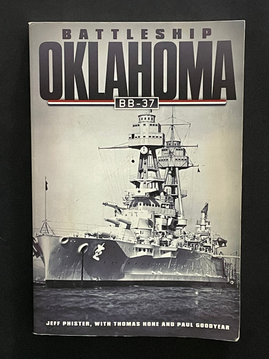 Battleship Oklahoma, BB-37 by Jeff Phister, Thomas Hone, Paul Goodyear