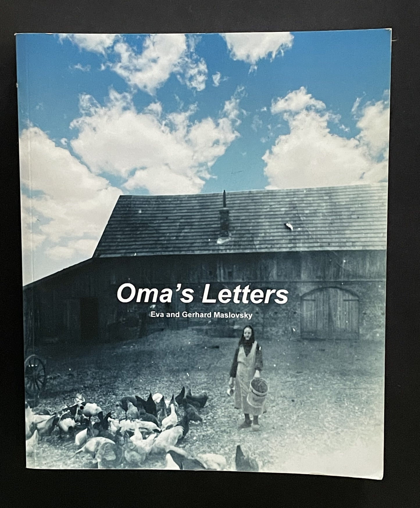 Oma's Letters by Eva Maslovsky, Gerhard Maslovsky