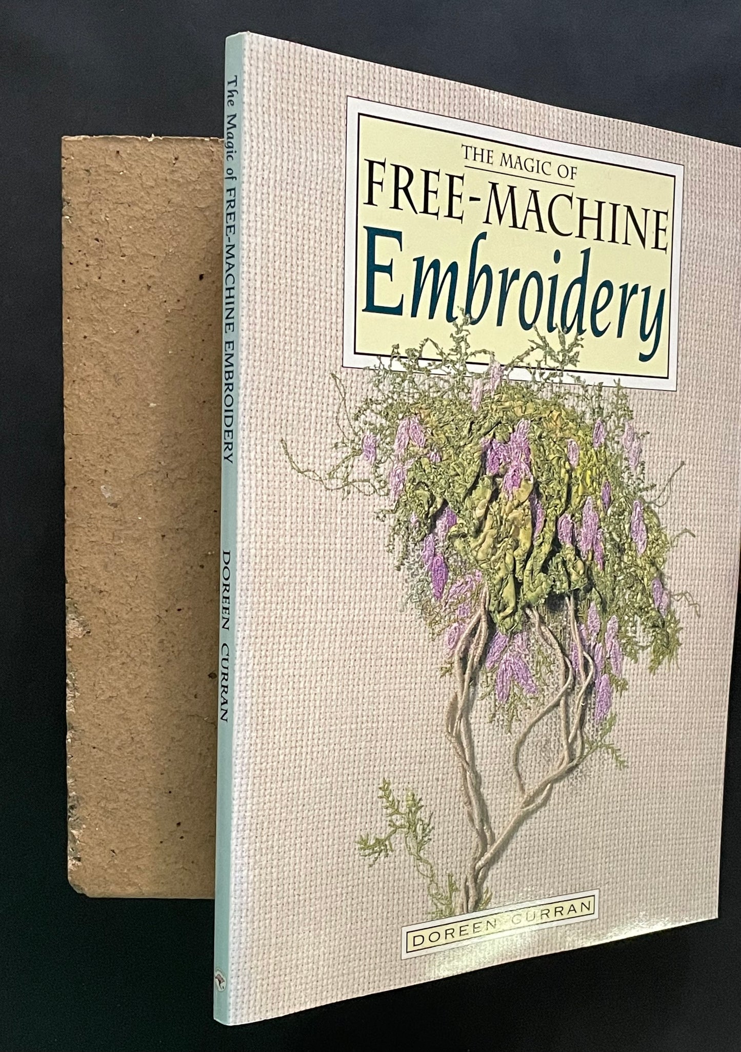 The Magic of Free-machine Embroidery by Doreen Curran