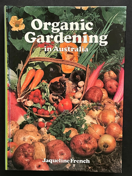 Organic Gardening in Australia by Jaqueline French