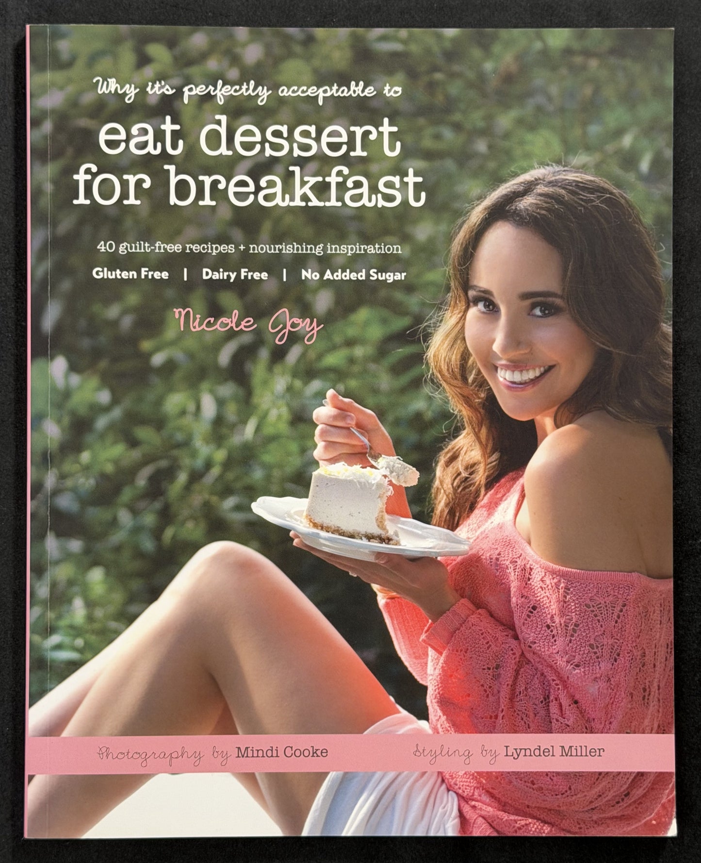 Why it's perfectly acceptable to eat dessert for breakfast by Nicole Joy