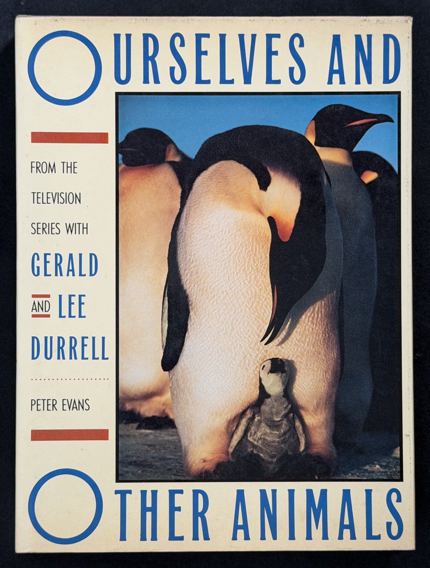 Ourselves and Other Animals by Gerald and Lee Durrell and Peter Evans