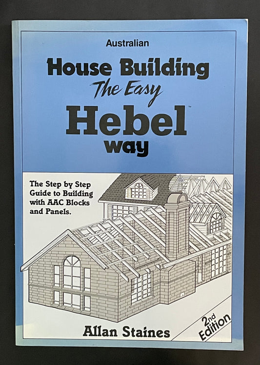 Australian House Building the Easy Hebel Way by Allan Staines