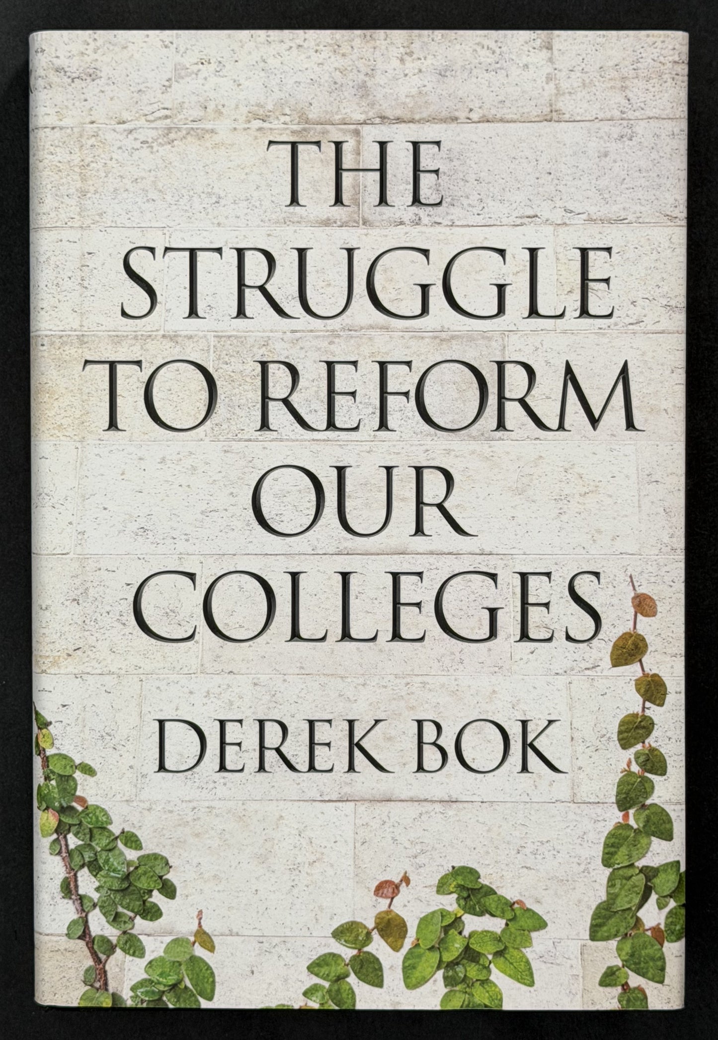 The Struggle to Reform Our Colleges by Derek Bok
