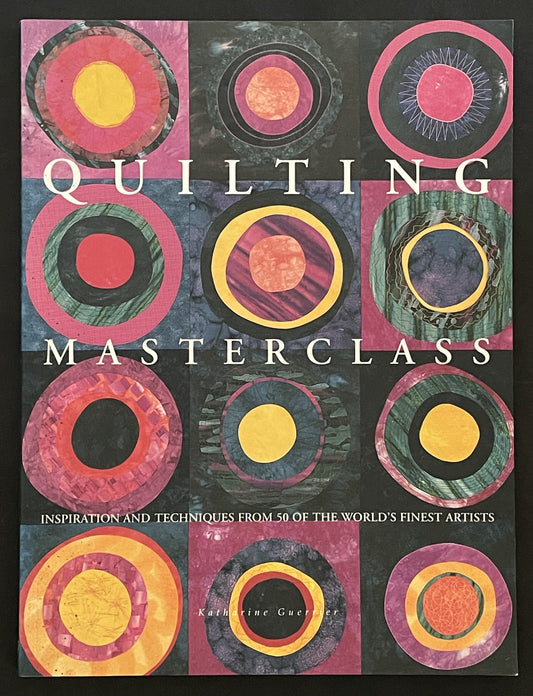 Quilting Masterclass by Katharine Guerrier