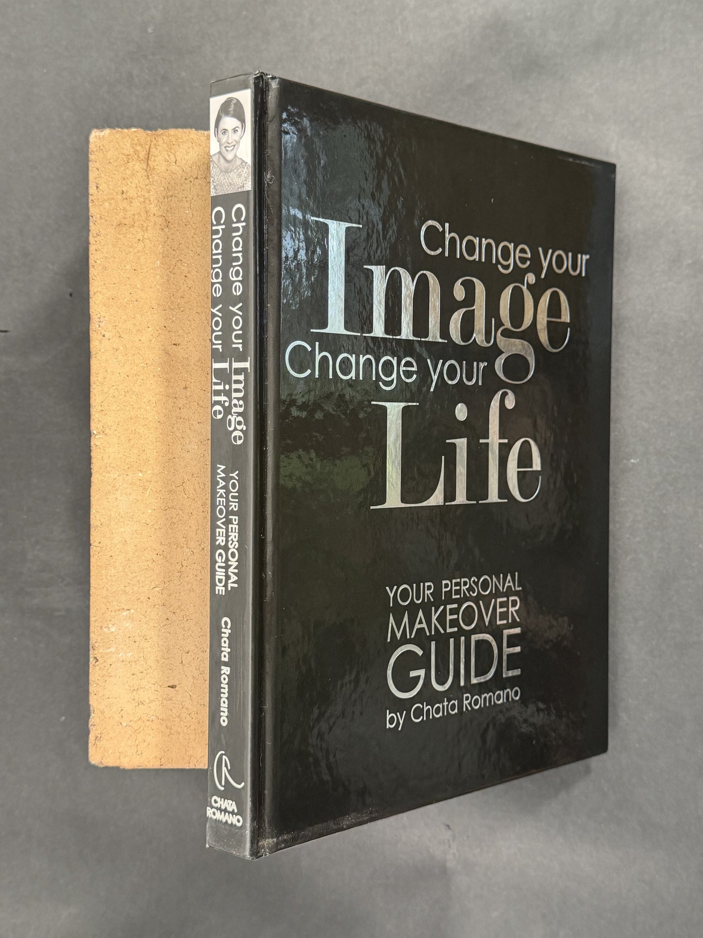 Change Your Image, Change Your Life by Chata Romano