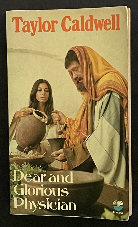 Dear and Glorious Physician by Taylor Caldwell
