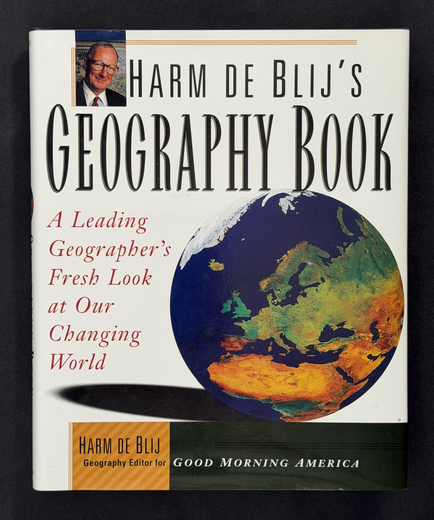 Harm de Blij's Geography Book by Harm J. de Blij