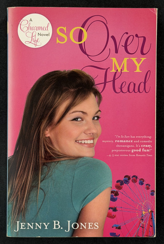So Over My Head by Jenny B. Jones