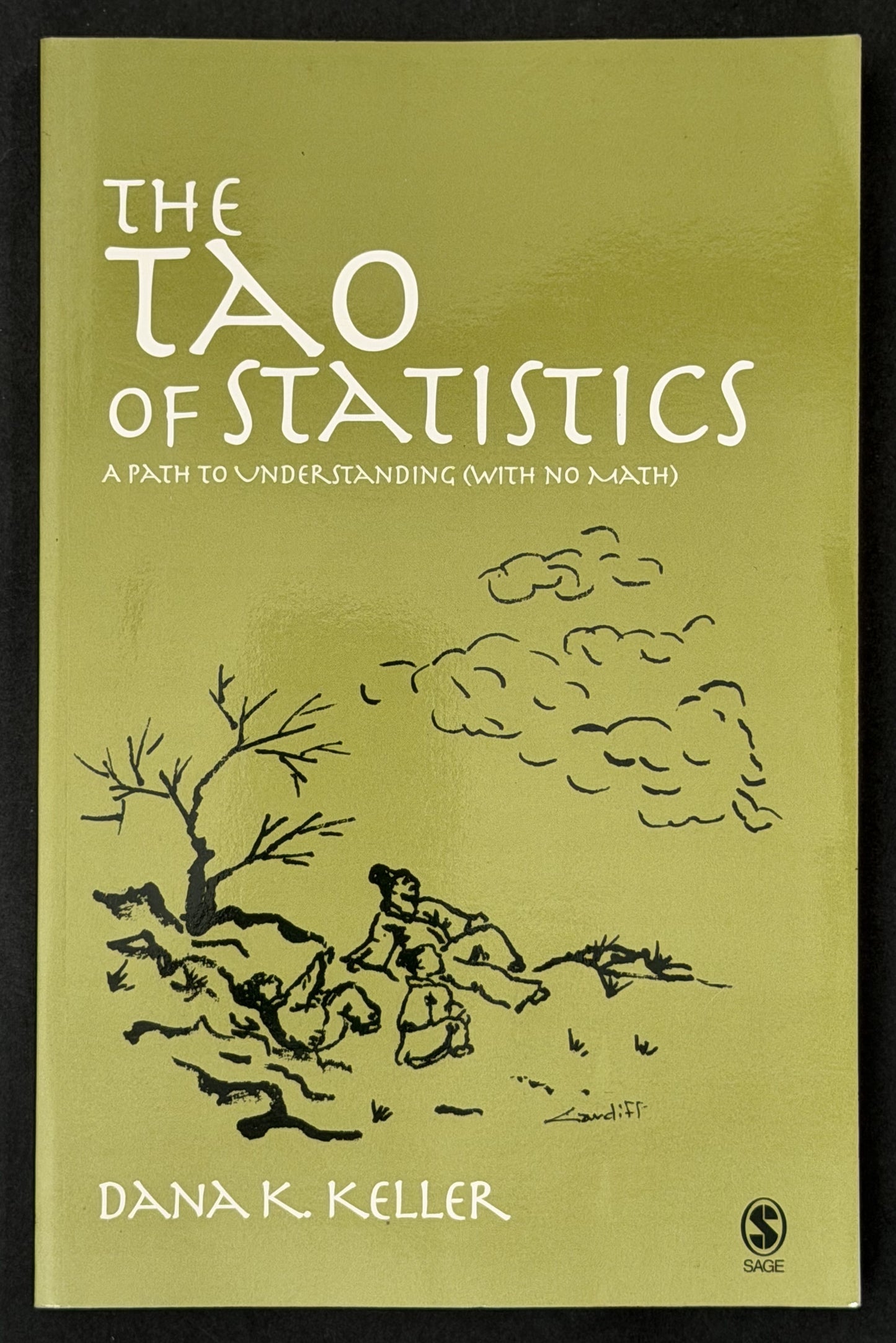 The Tao of Statistics by Dana K. Keller