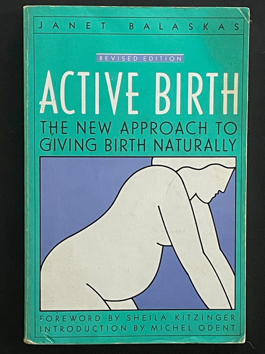 Active Birth - Revised Edition by Janet Balaskas