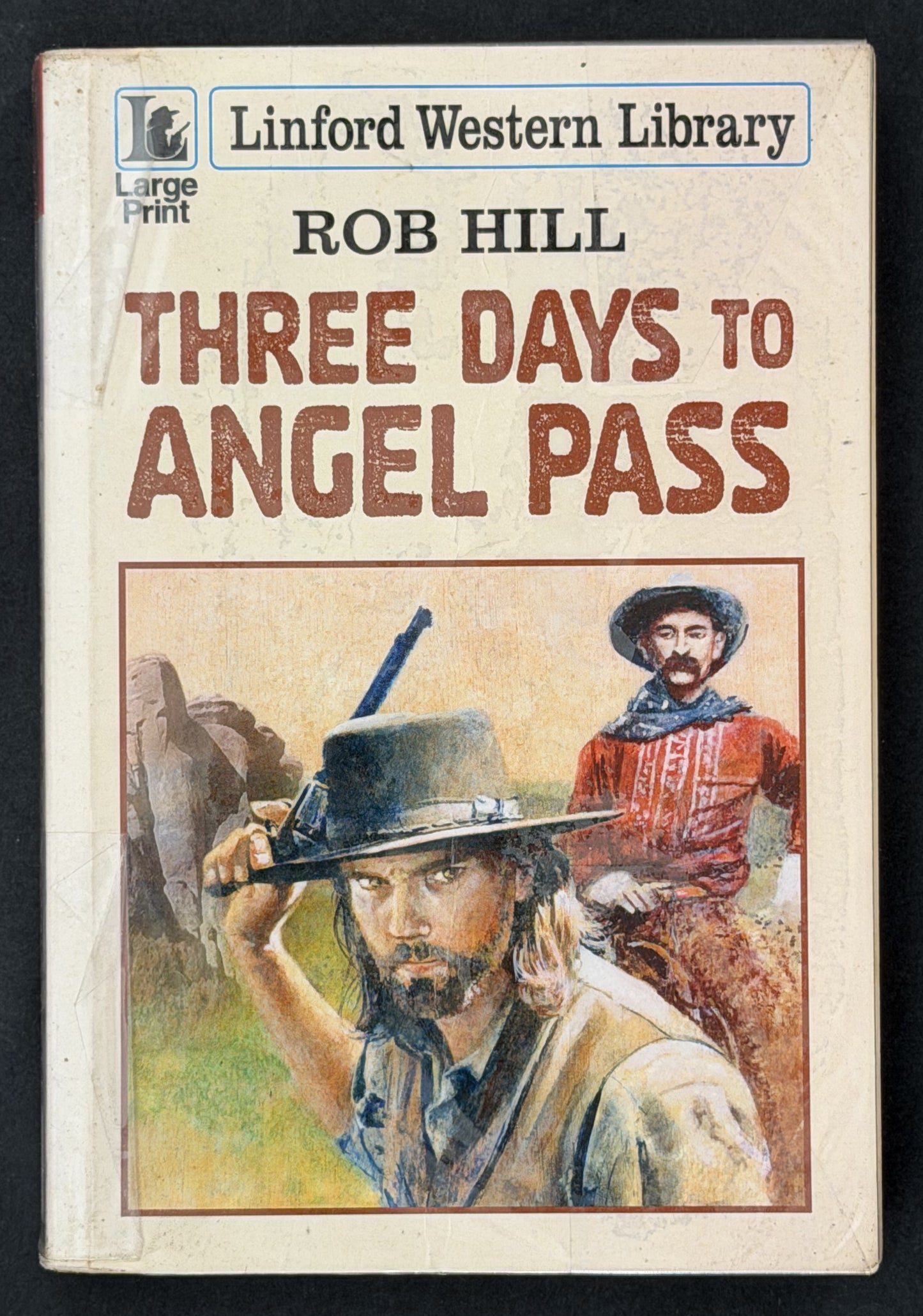 Three Days to Angel Pass by Rob Hill