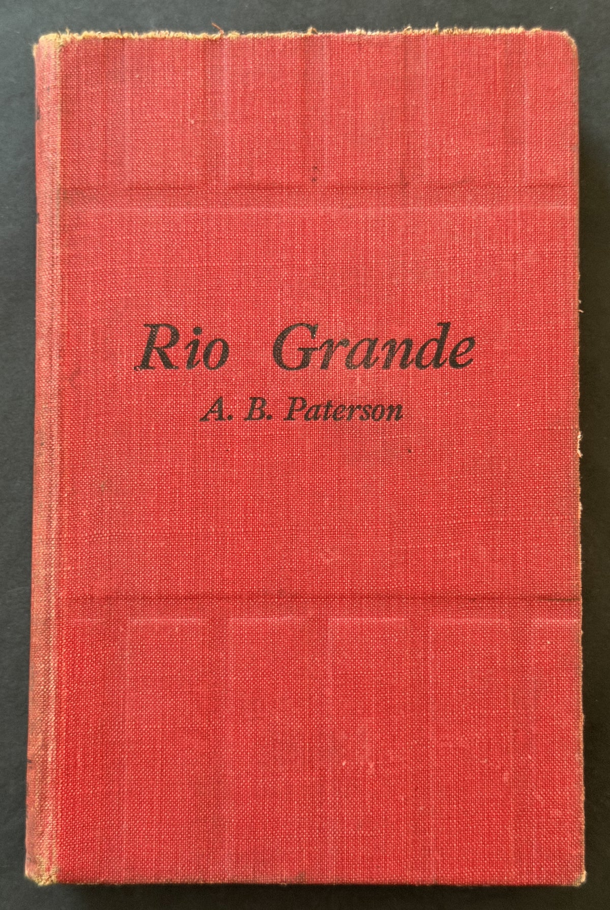Rio Grande and Other Verses by A. B. Paterson