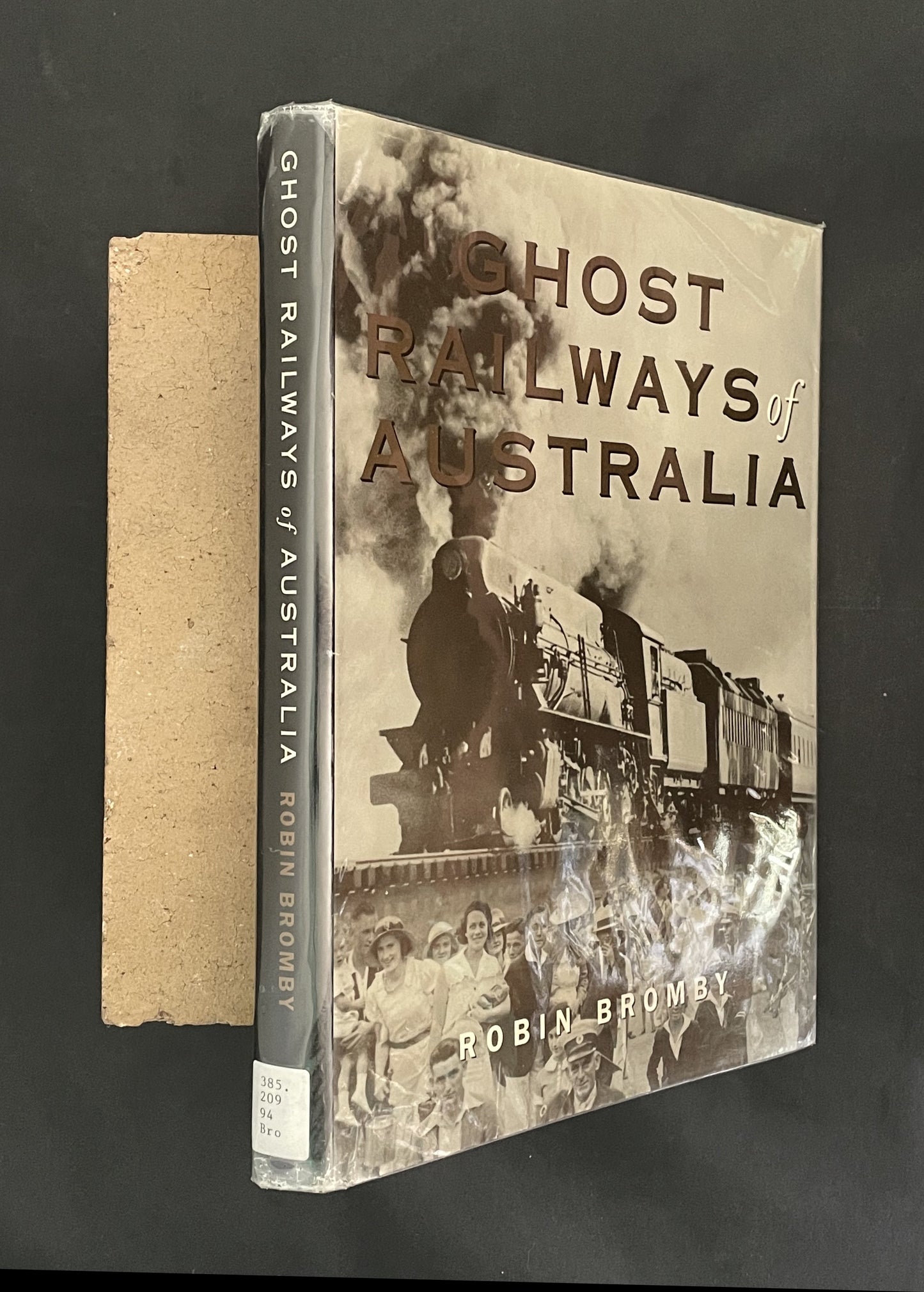 Ghost Railways of Australia by Robin Bromby