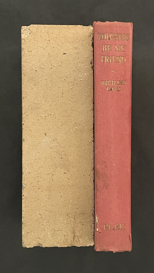 Boldness Be My Friend by Richard Pape