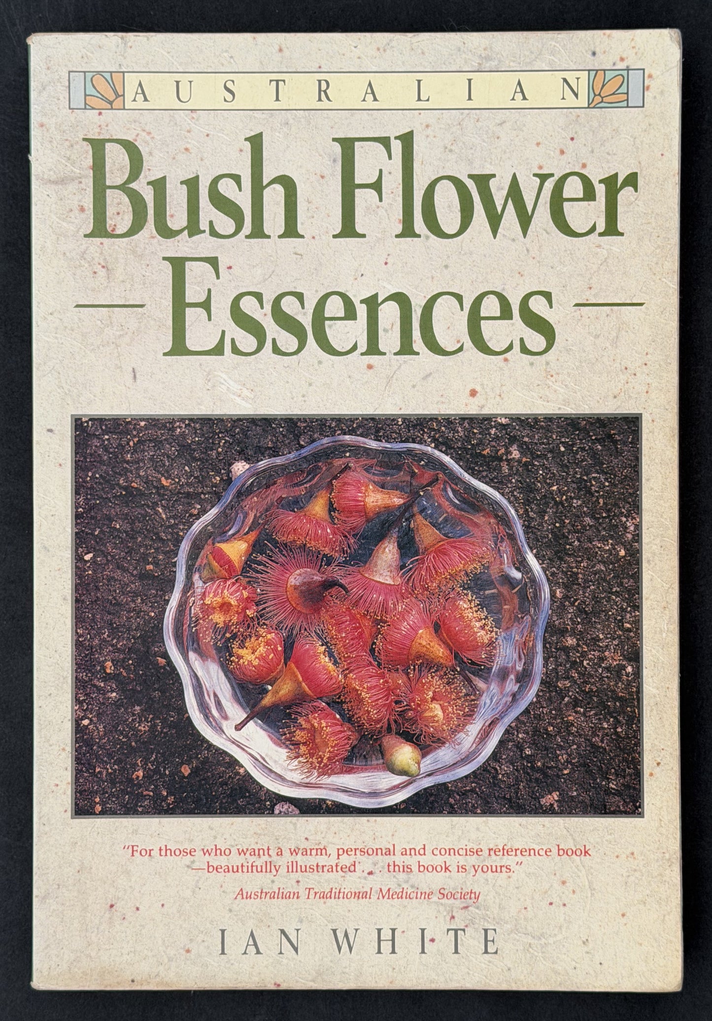 Australian Bush Flower Essences by Ian White