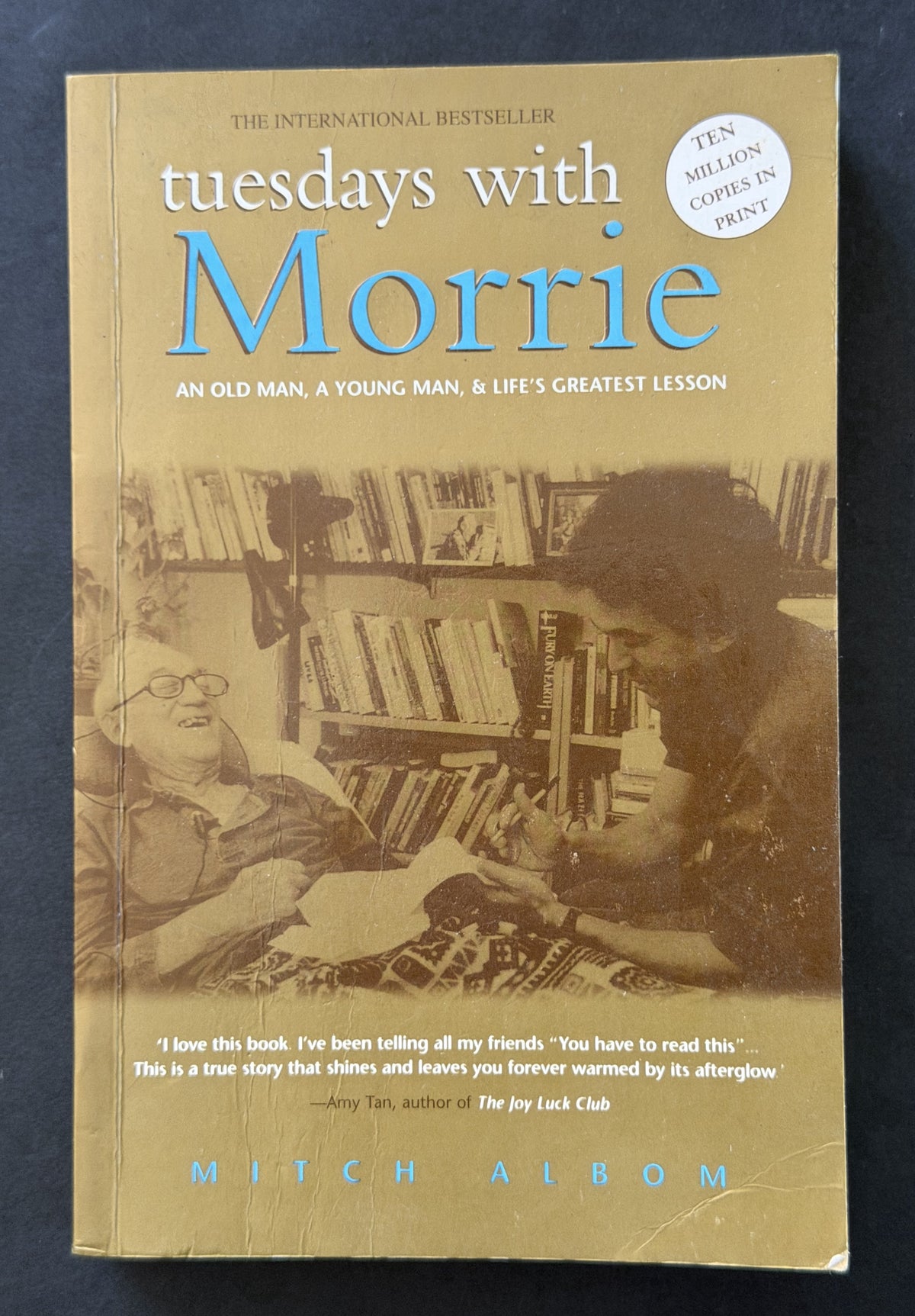 Tuesdays with Morrie by Mitch Albom