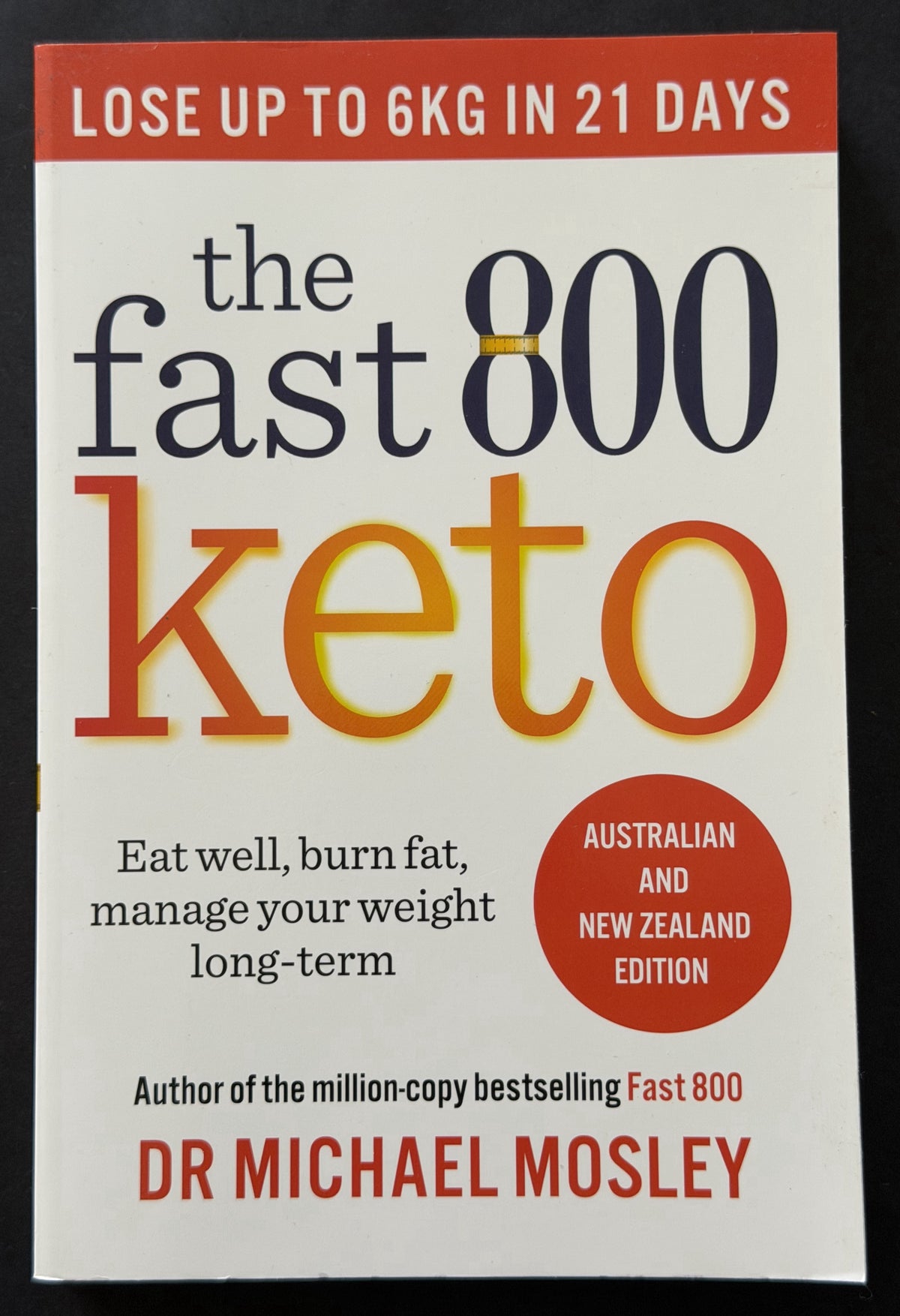 The Fast 800 Keto by Dr Michael Mosley