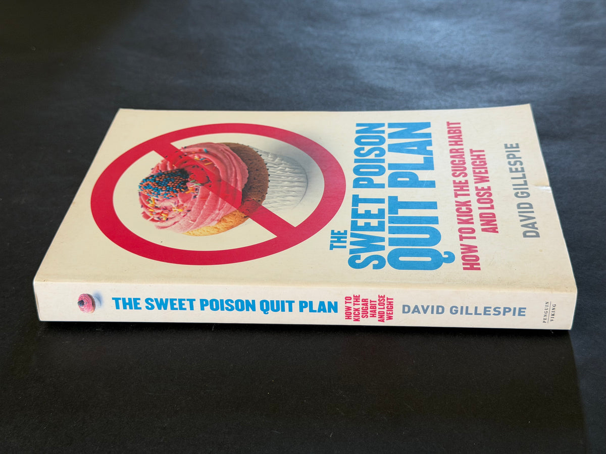 The sweet poison quit plan by David Gillespie