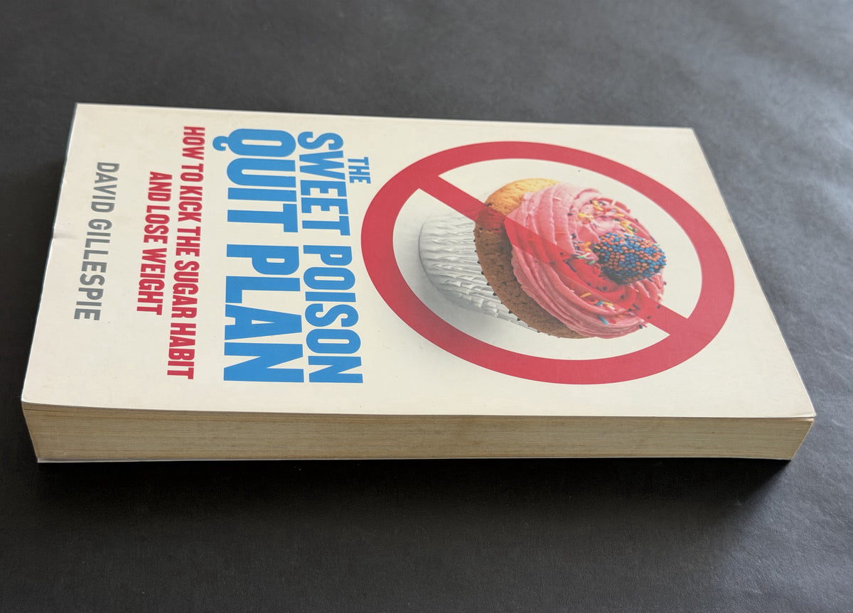 The sweet poison quit plan by David Gillespie