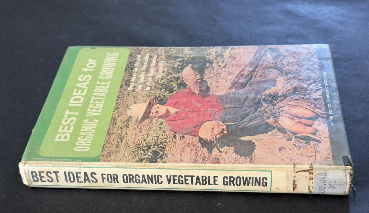 Best Ideas for Organic Vegetable Growing by the Editors of Organic Gardening