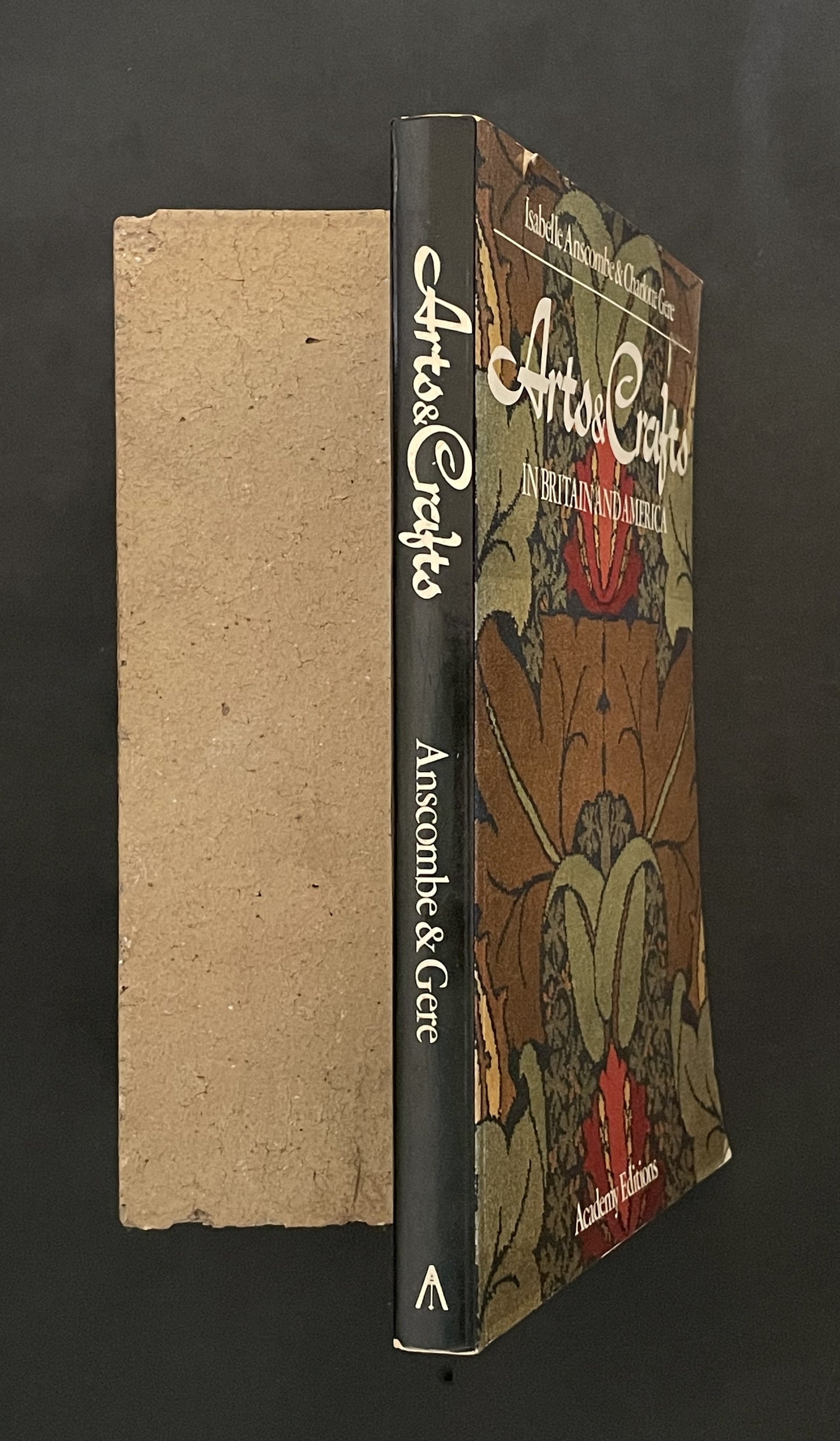 Arts & Crafts in Britain and America by Isabelle Anscombe & Charlotte Gere