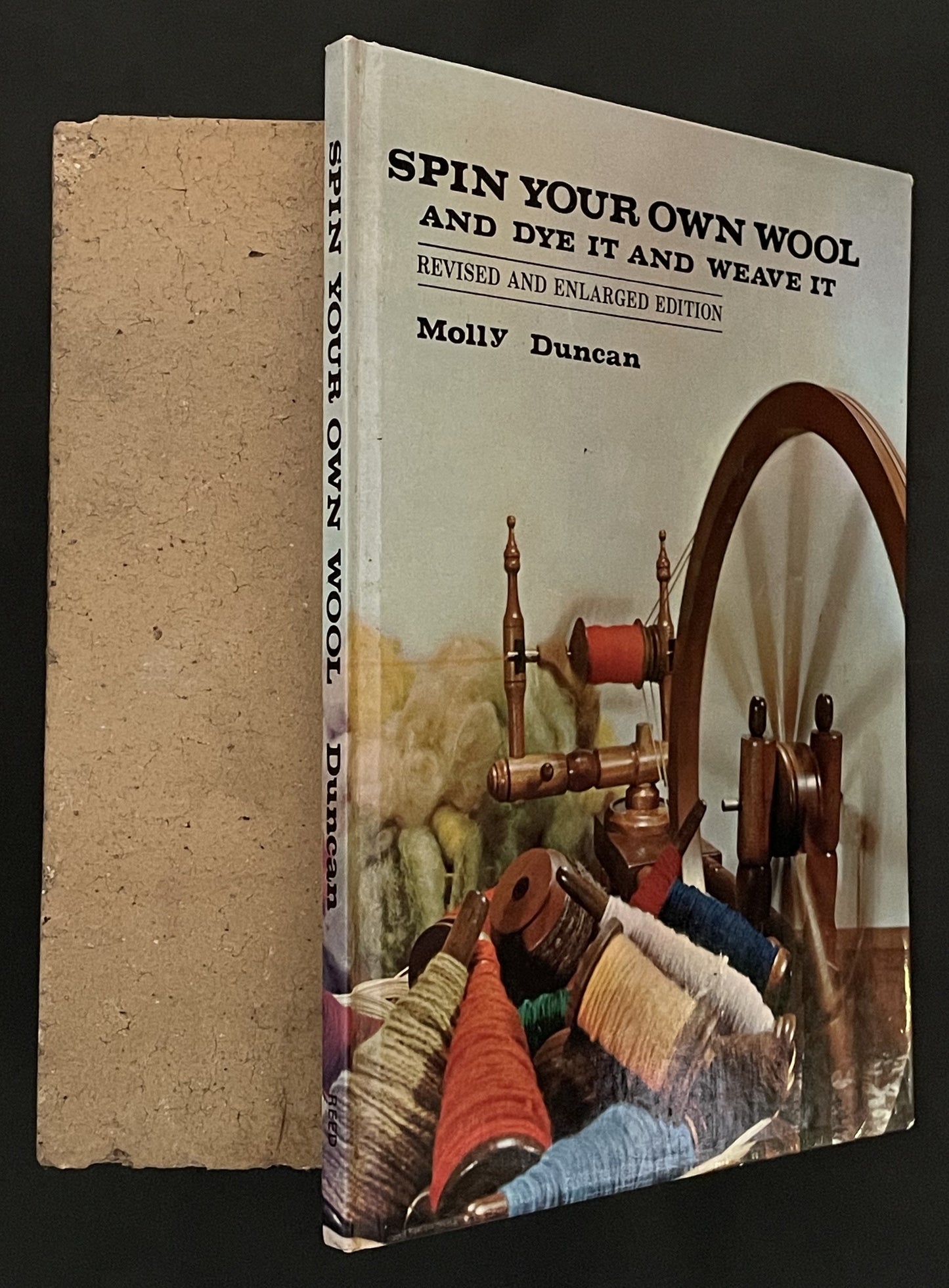 Spin Your Own Wool and Dye it and Weave it by Molly Duncan