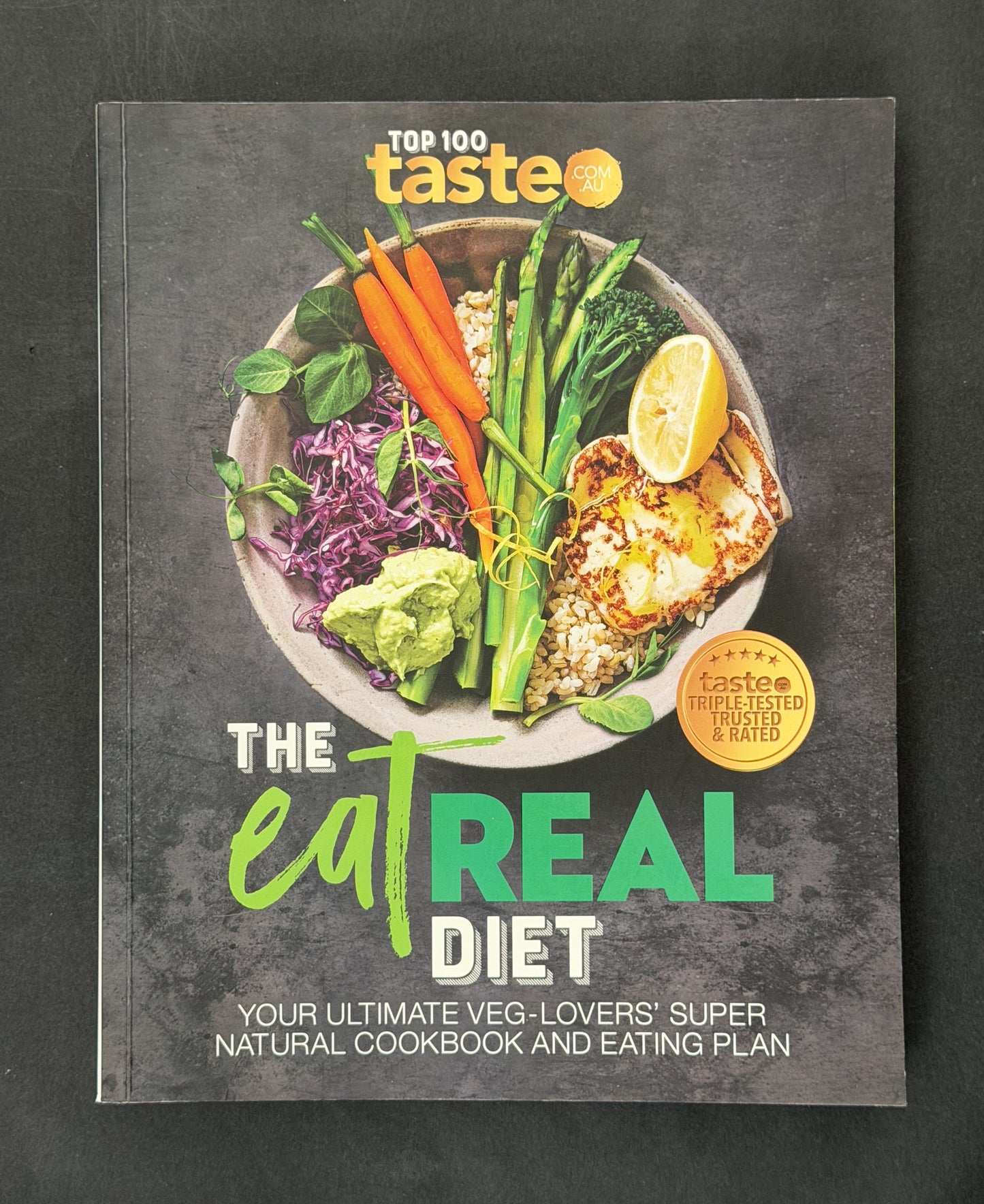 The Eat Real Diet by taste.com.au