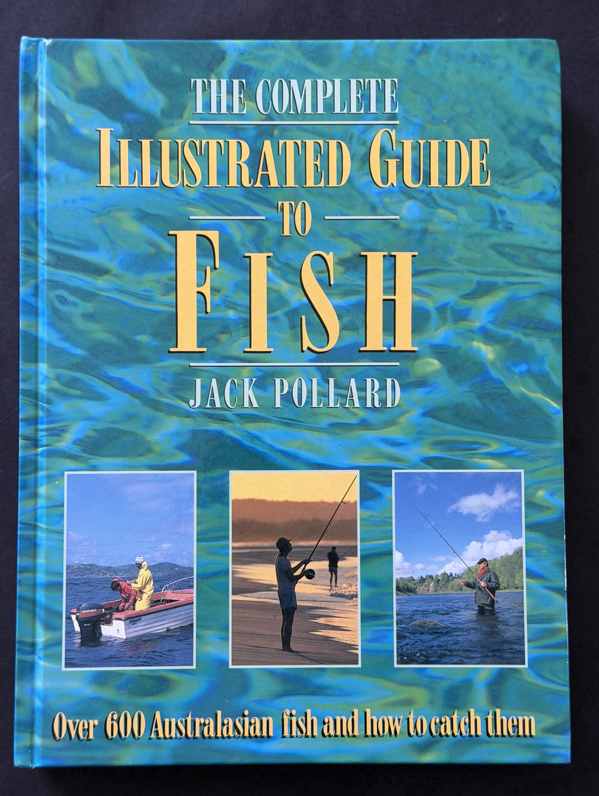 The Complete Illustrated Guide to Fish by Jack Pollard