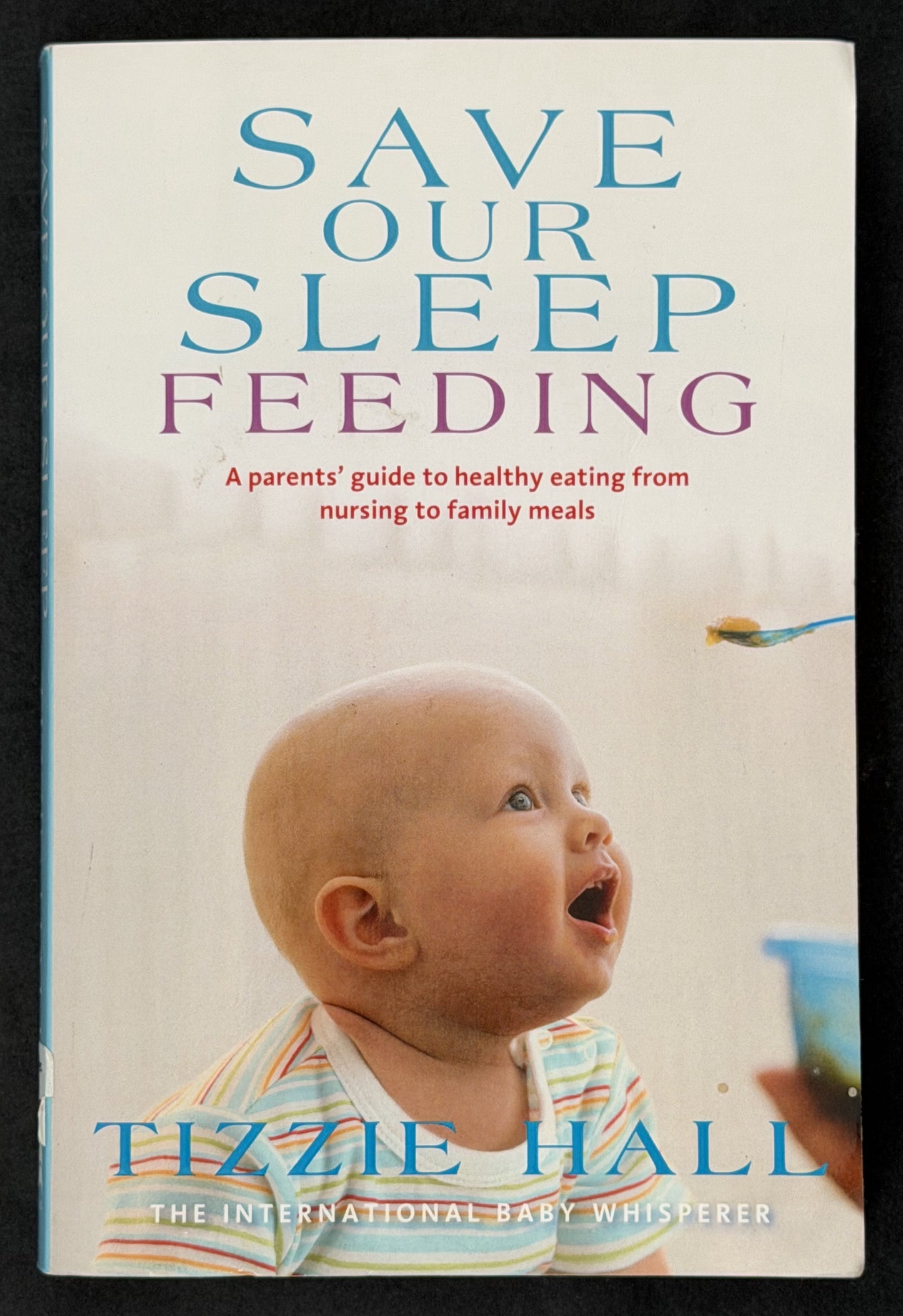 Save Our Sleep Feeding by Tizzie Hall