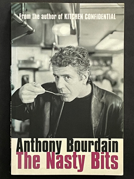 The Nasty Bits by Anthony Bourdain