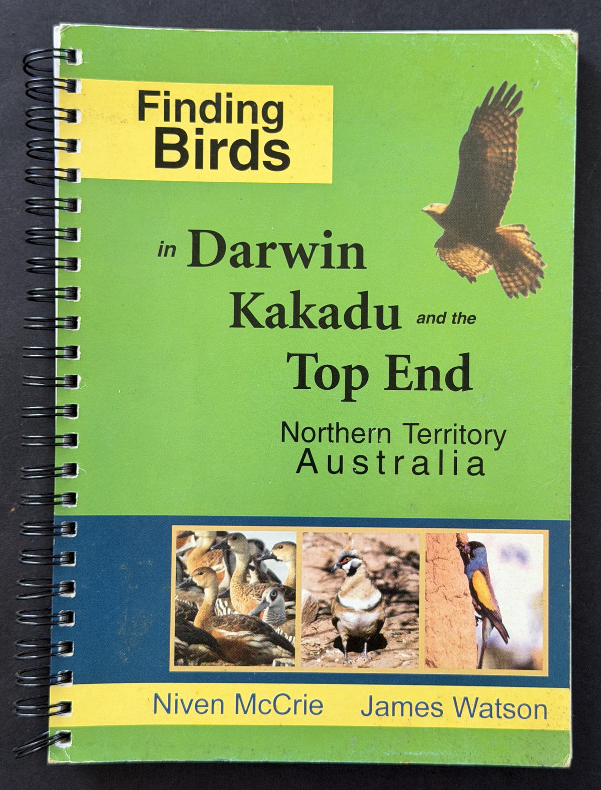 Finding Birds in Darwin, Kakadu and the Top End by Niven McCrie and James Watson