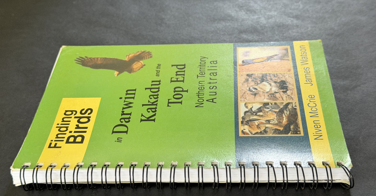 Finding Birds in Darwin, Kakadu and the Top End by Niven McCrie and James Watson