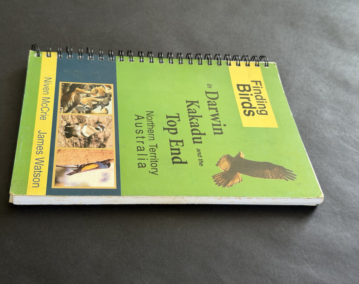 Finding Birds in Darwin, Kakadu and the Top End by Niven McCrie and James Watson