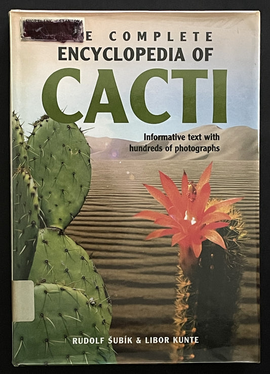 The Complete Encyclopedia of Cacti by Libor Kunte, Rudolf Subik