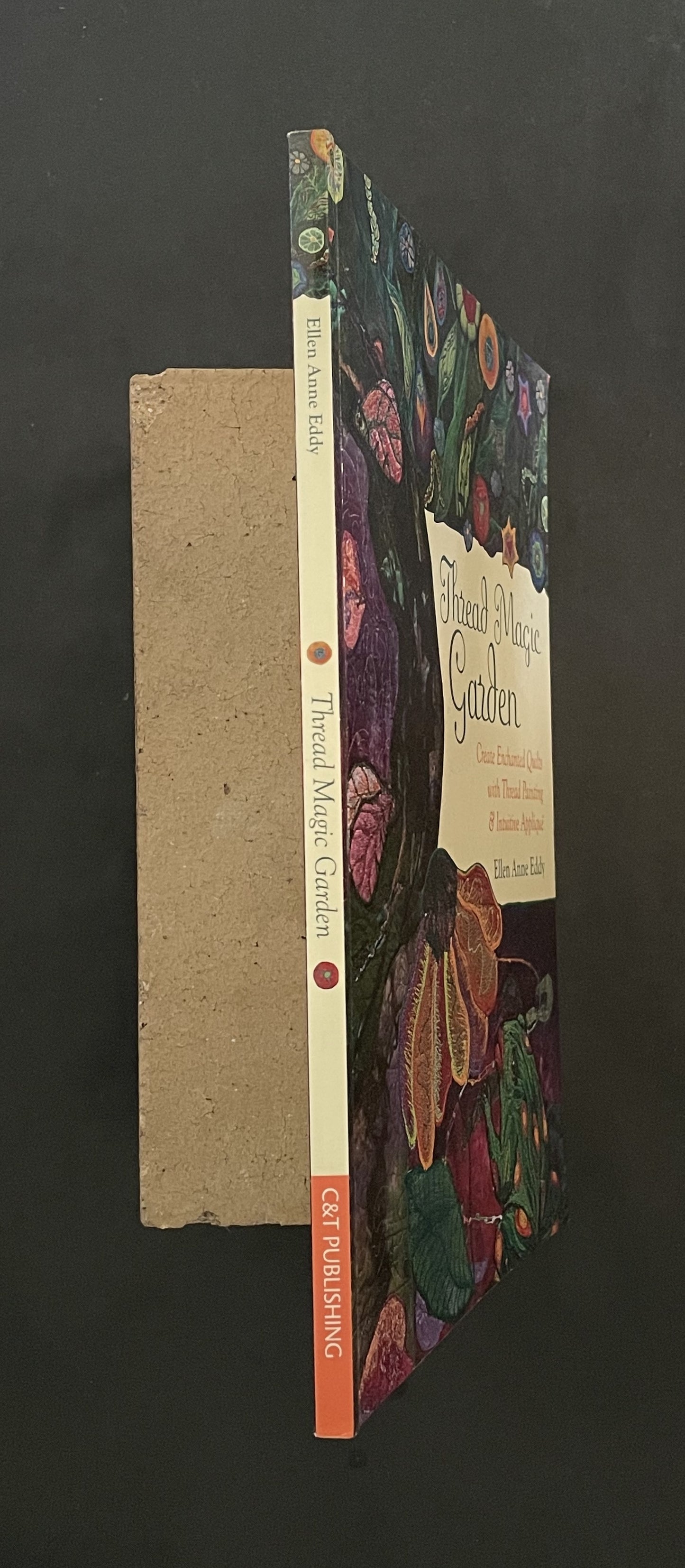 Thread Magic Garden by Ellen Anne Eddy