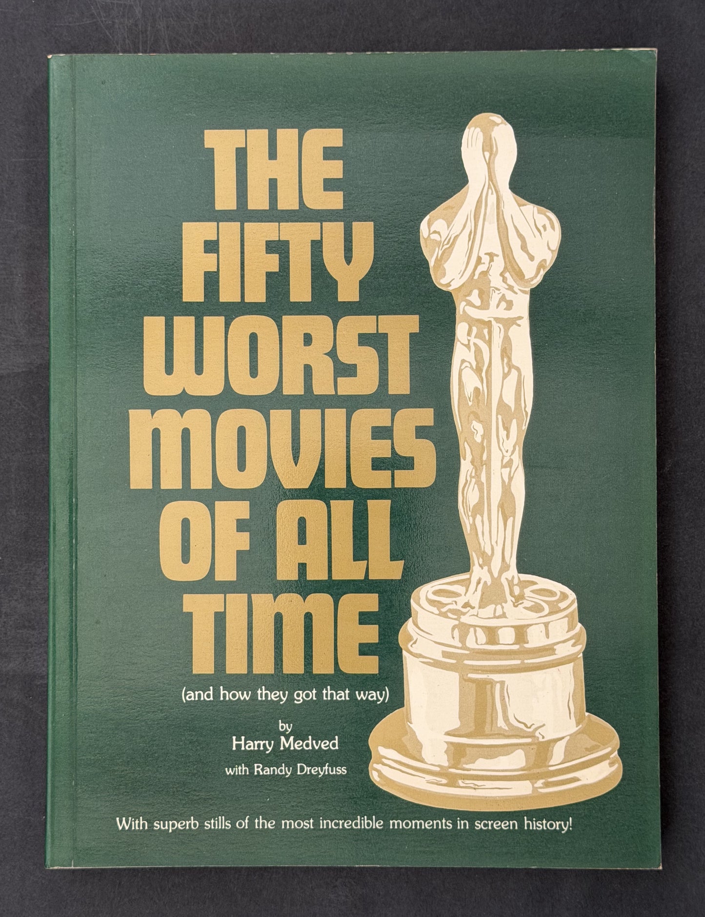 The Fifty Worst Movies of All Time by Harry Medved, Randy Dreyfuss
